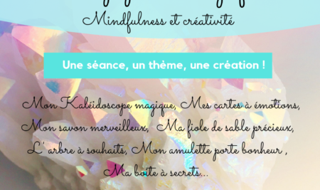 “LES PEPITES MAGIQUES” : ateliers mindfulness & créativité